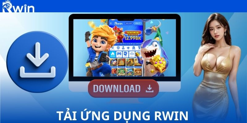 Tải ứng dụng RWIN – Cá cược mọi lúc mọi nơi Tải ứng dụng RWIN – Cá cược mọi lúc mọi nơi